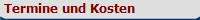  Termine und Kosten